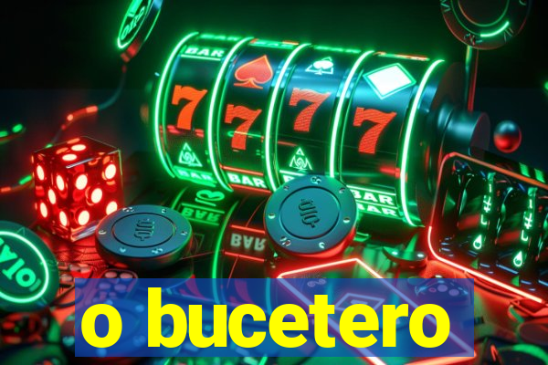 o bucetero